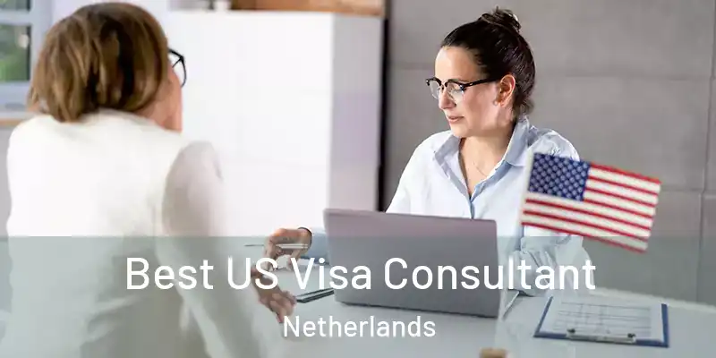  Best US Visa Consultant Netherlands