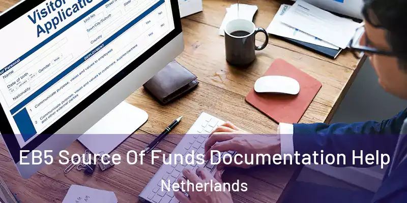 EB5 Source Of Funds Documentation Help Netherlands