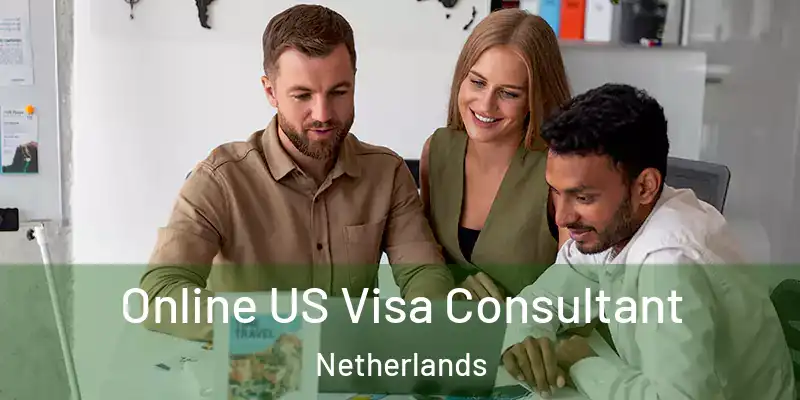  Online US Visa Consultant Netherlands