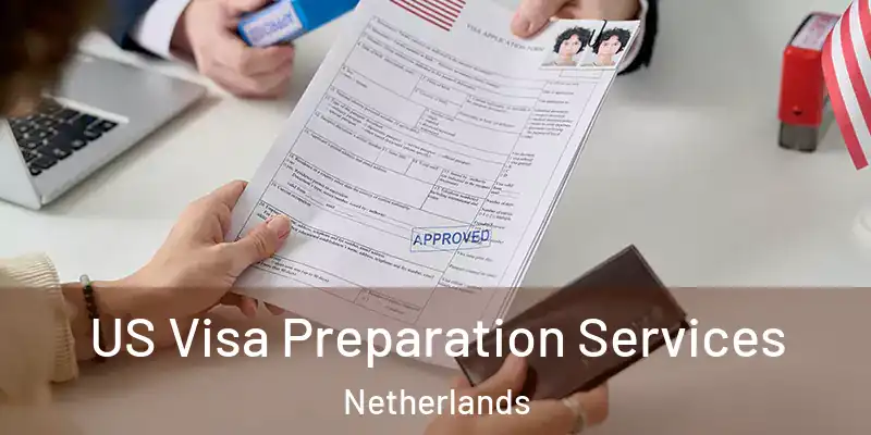 US Visa Preparation Services Netherlands